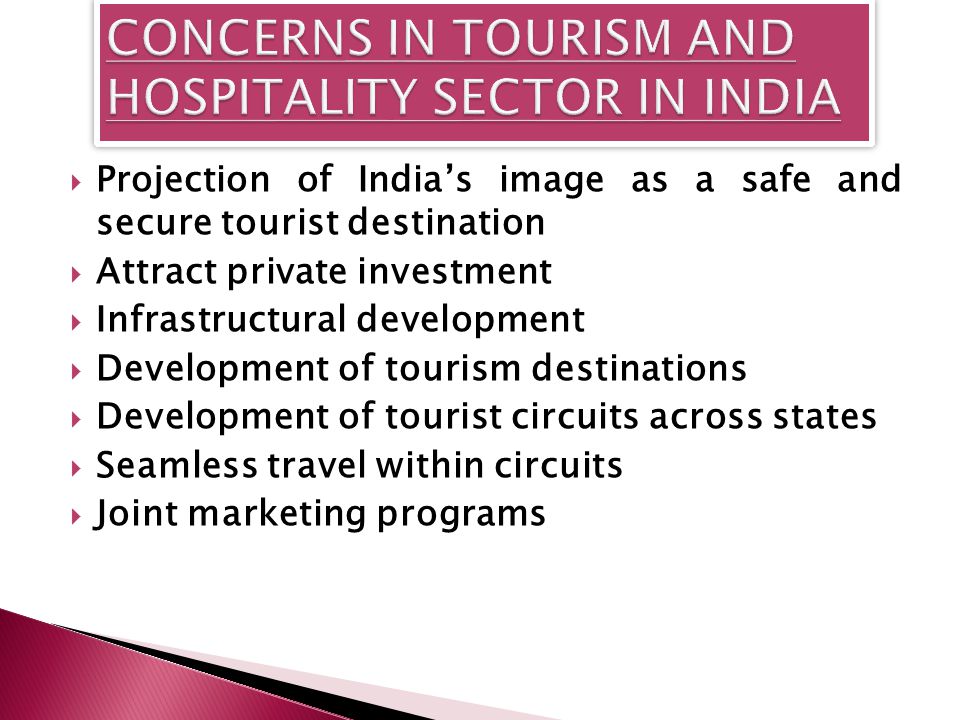 What are the hindrances in the development of tourism in India ?